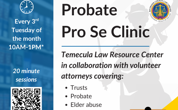 Flyer for Temecula Probate Pro Se Clinic monthly event