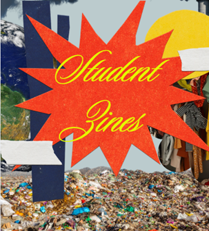 Graphic with a collage aesthetic that reads, "Student Zines"