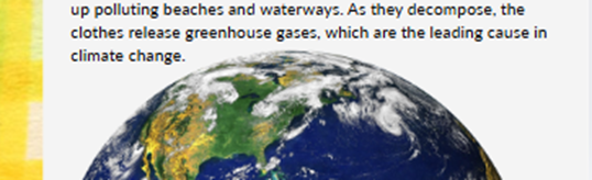 The upper half of the Earth with a text excerpt, "up polluting beaches and waterways. As they decompose, the clothes release greenhouse gases, which are the leading cause in climate change.